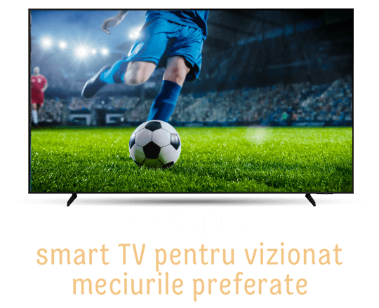 Săptămânal: smart TV pentru vizionat meciurile preferate